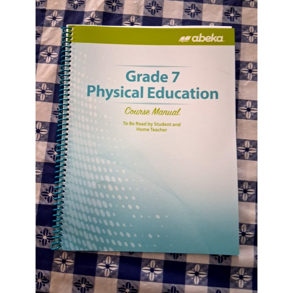 NEW Abeka Grade 7 Physical Education Course Manual 2023 Spiral Bound